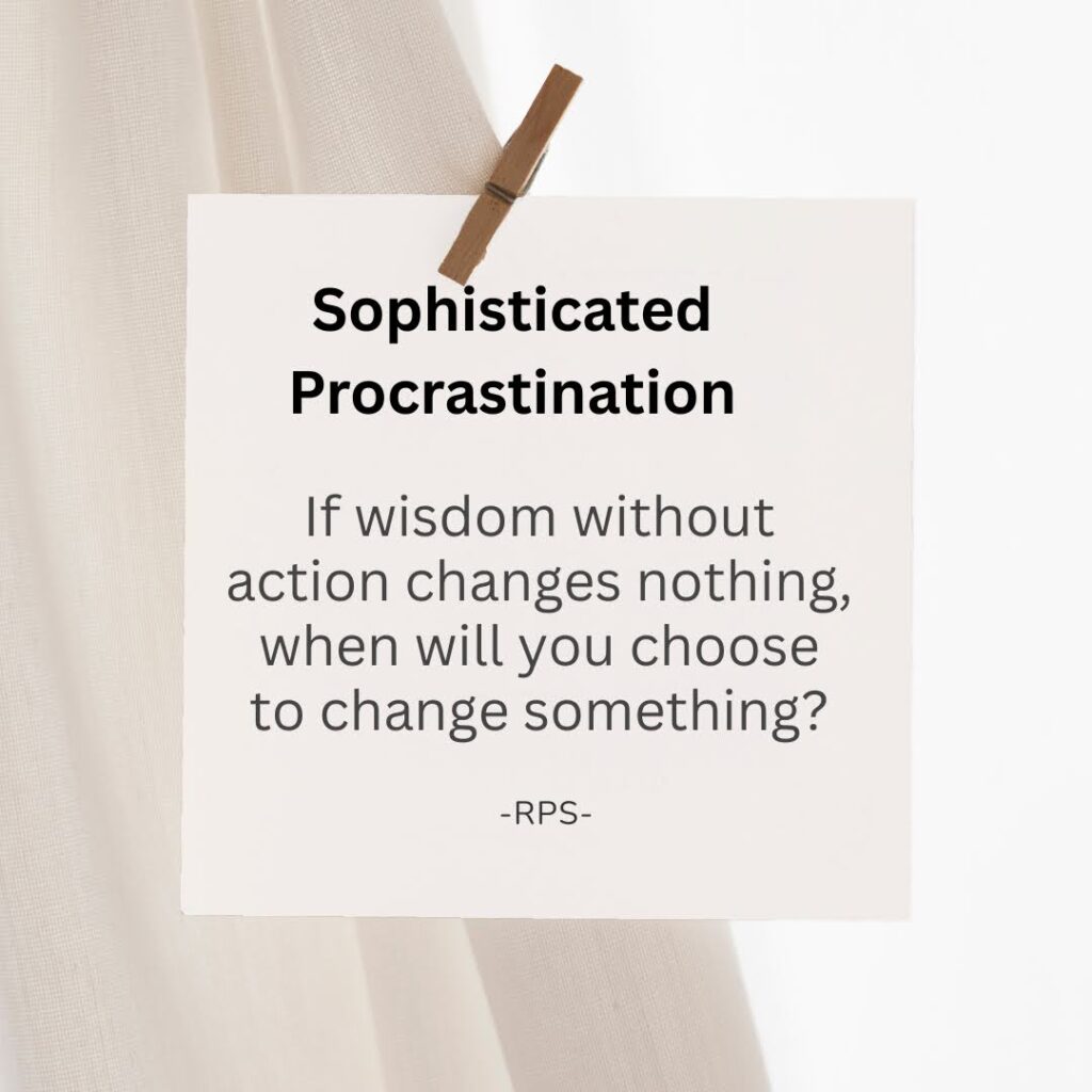 Sophisticated Procrastination
